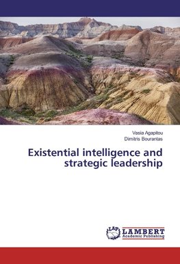 Existential intelligence and strategic leadership