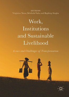 Work, Institutions and Sustainable Livelihood