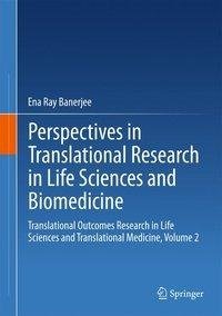 Perspectives in Translational Research in Life Sciences and Biomedicine