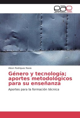 Género y tecnología; aportes metodológicos para su enseñanza