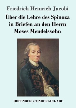 Über die Lehre des Spinoza in Briefen an den Herrn Moses Mendelssohn