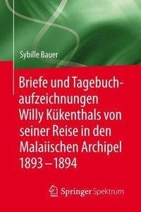 Bauer, S: Briefe und Tagebuchaufzeichnungen Willy Kükenthals