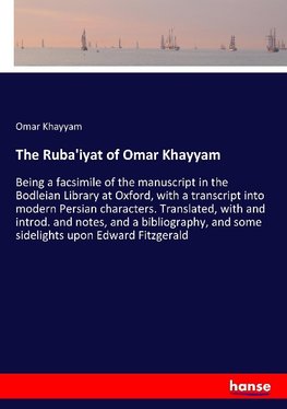 The Ruba'iyat of Omar Khayyam