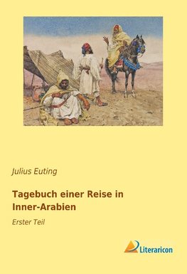 Tagebuch einer Reise in Inner-Arabien