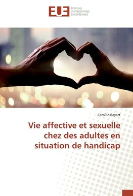 Vie affective et sexuelle chez des adultes en situation de handicap