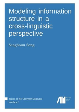 Modeling  information structure in a cross-linguistic perspective