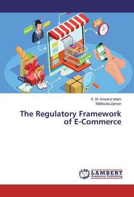 The Regulatory Framework of E-Commerce