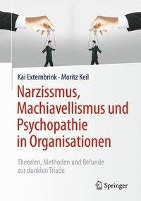 Narzissmus, Machiavellismus und Psychopathie in Organisationen