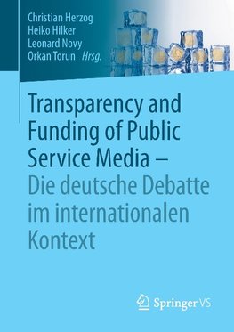 Transparency and Funding of Public Service Media - Die deutsche Debatte im internationalen Kontext