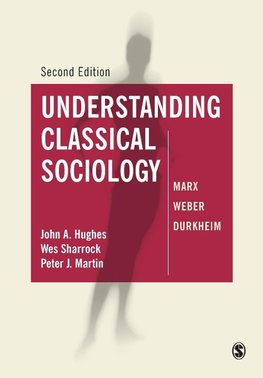 Understanding Classical Sociology