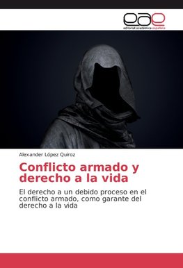 Conflicto armado y derecho a la vida