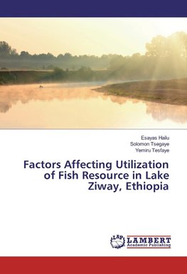 Factors Affecting Utilization of Fish Resource in Lake Ziway, Ethiopia