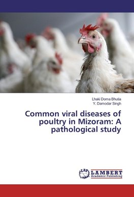 Common viral diseases of poultry in Mizoram: A pathological study