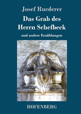 Das Grab des Herrn Schefbeck