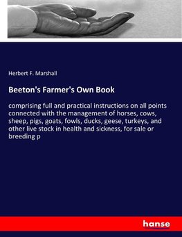 Beeton's Farmer's Own Book