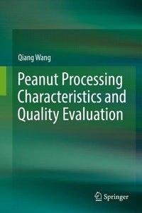 Peanut Processing Characteristics and Quality Evaluation