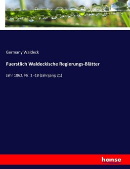 Fuerstlich Waldeckische Regierungs-Blätter