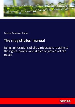 The magistrates' manual