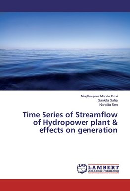 Time Series of Streamflow of Hydropower plant & effects on generation