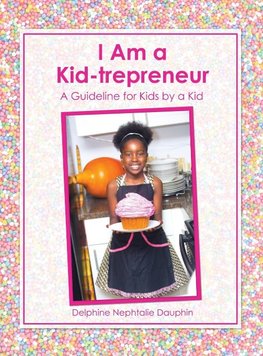 I Am a Kid-trepreneur