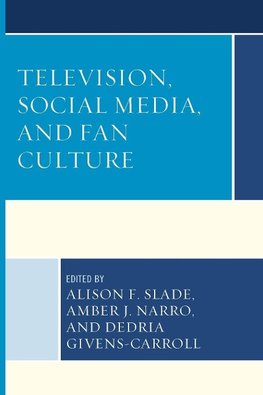 Television, Social Media, and Fan Culture