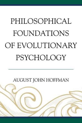 Philosophical Foundations of Evolutionary Psychology