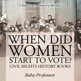 When Did Women Start to Vote? Civil Rights History Books | Children's History Books