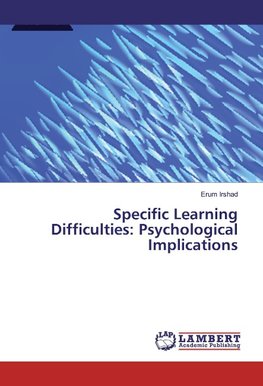 Specific Learning Difficulties: Psychological Implications