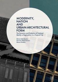 Modernity, Nation and Urban-Architectural Form