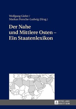 Der Nahe und Mittlere Osten - Ein Staatenlexikon