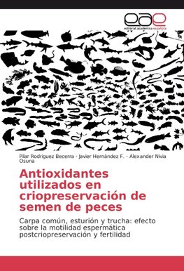 Antioxidantes utilizados en criopreservación de semen de peces