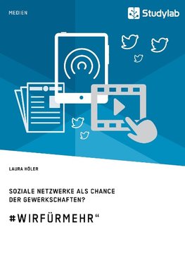 Soziale Netzwerke als Chance der Gewerkschaften? #WirFürMehr"