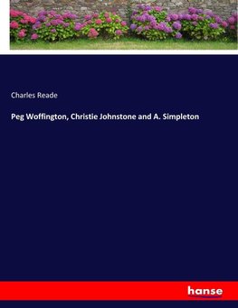 Peg Woffington, Christie Johnstone and A. Simpleton