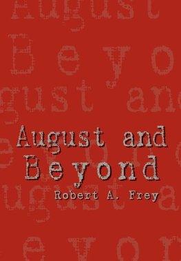 August and Beyond