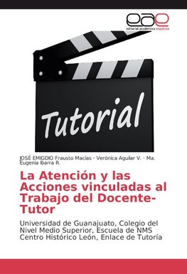 La Atención y las Acciones vinculadas al Trabajo del Docente-Tutor