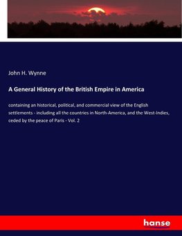 A General History of the British Empire in America