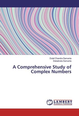 A Comprehensive Study of Complex Numbers