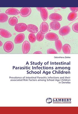 A Study of Intestinal Parasitic Infections among School Age Children