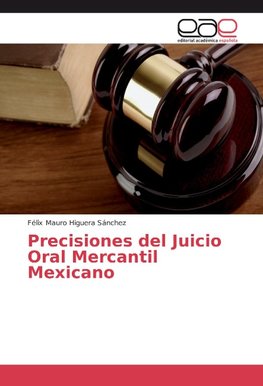 Precisiones del Juicio Oral Mercantil Mexicano