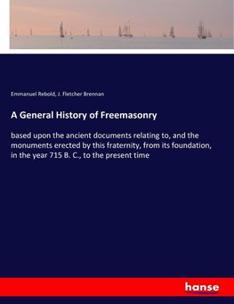 A General History of Freemasonry