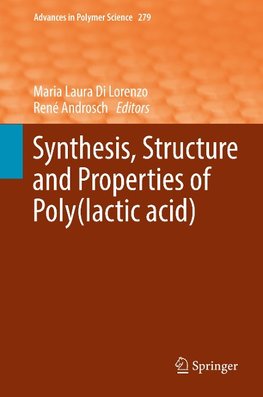 Synthesis, Structure and Properties of Poly(lactic acid)