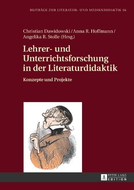 Lehrer- und Unterrichtsforschung in der Literaturdidaktik