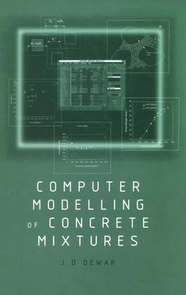 Dewar, J: Computer Modelling of Concrete Mixtures