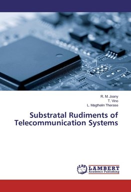 Substratal Rudiments of Telecommunication Systems