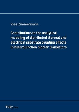 Contributions to the analytical modeling of distributed thermal and electrical substrate coupling effects in heterojunction bipolar transistors