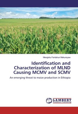 Identification and Characterization of MLND Causing MCMV and SCMV