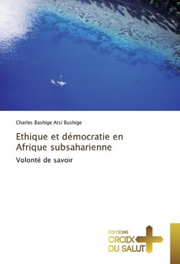 Ethique et démocratie en Afrique subsaharienne