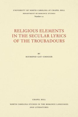 Religious Elements in the Secular Lyrics of the Troubadours