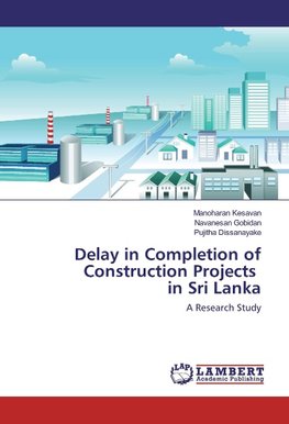 Delay in Completion of Construction Projects in Sri Lanka