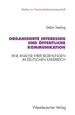 Organisierte Interessen und öffentliche Kommunikation